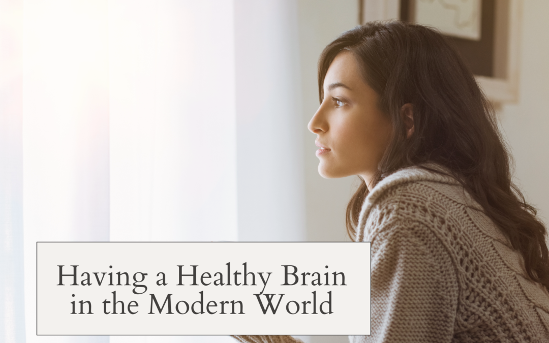 Having a Healthy Brain in the Modern World